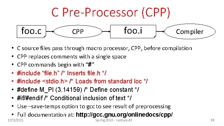 C Pre-Processor (CPP) foo. c • • • CPP foo. i Compiler C source