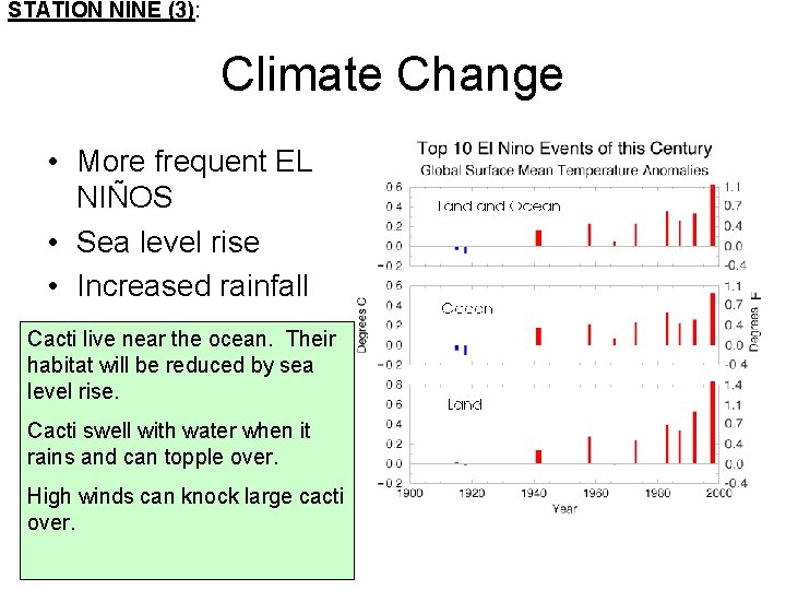 STATION NINE (3): Climate Change • More frequent EL NIÑOS • Sea level rise