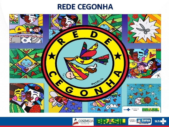 REDE CEGONHA 