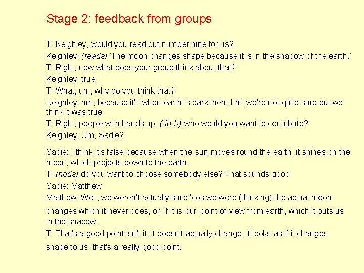 Stage 2: feedback from groups T: Keighley, would you read out number nine for