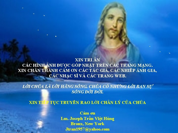 XIN TRI N CÁC HÌNH ẢNH ĐƯỢC GÓP NHẶT TRÊN CÁC TRANG MẠNG. XIN