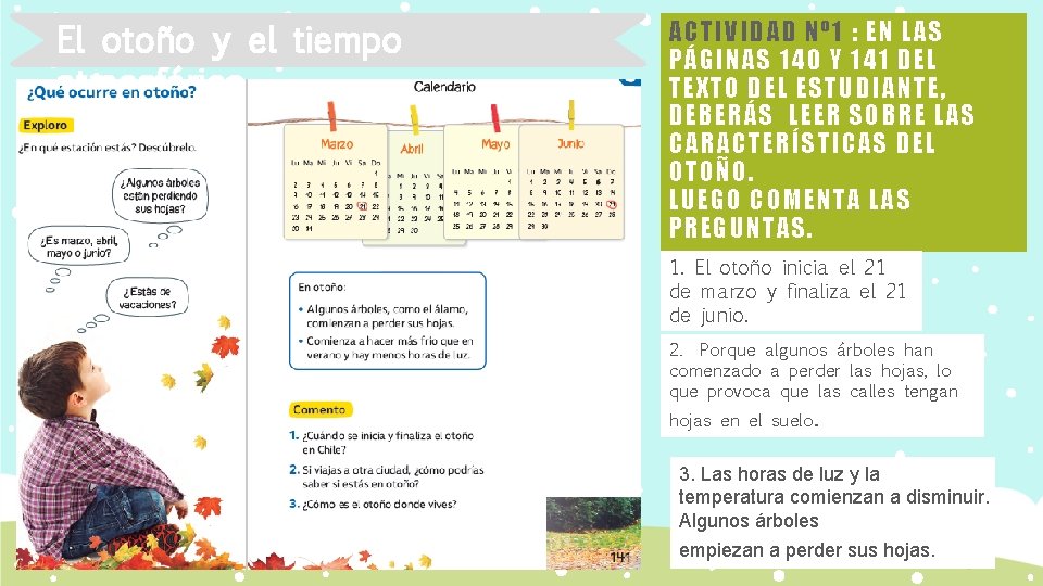 El otoño y el tiempo atmosférico ACTIVIDAD Nº 1 : EN LAS PÁGINAS 140