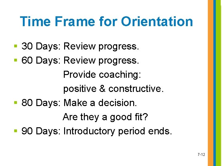 Time Frame for Orientation § 30 Days: Review progress. § 60 Days: Review progress.