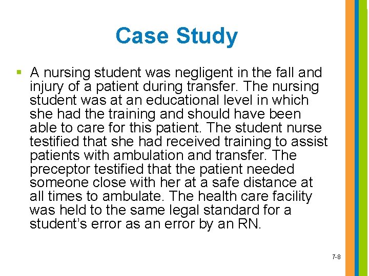 Case Study § A nursing student was negligent in the fall and injury of