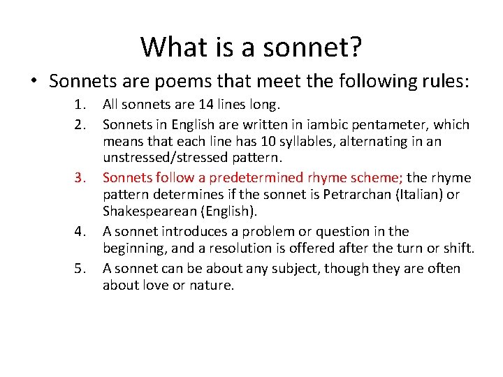 What is a sonnet? • Sonnets are poems that meet the following rules: 1. What is a sonnet? • Sonnets are poems that meet the following rules: 1.