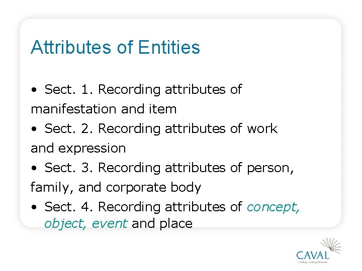 Attributes of Entities • Sect. 1. Recording attributes of manifestation and item • Sect.