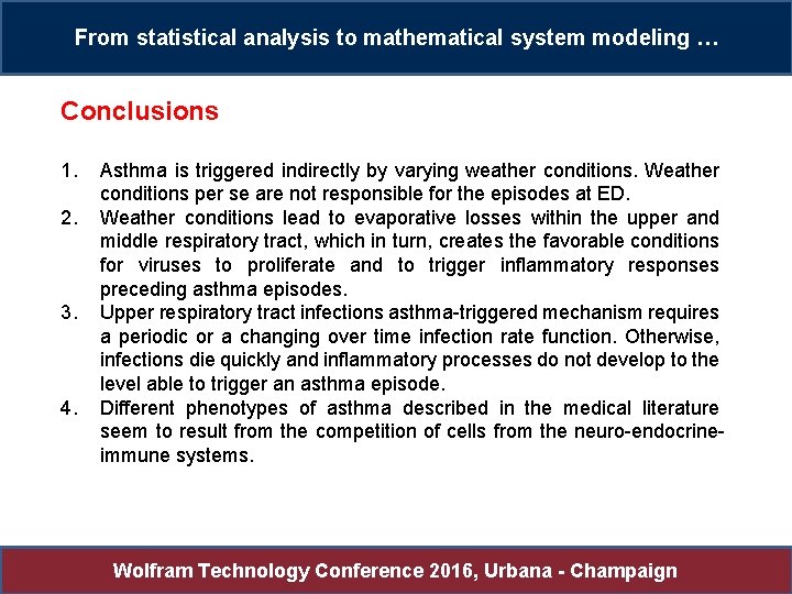 From statistical analysis to mathematical system modeling … Conclusions 1. 2. 3. 4. Asthma