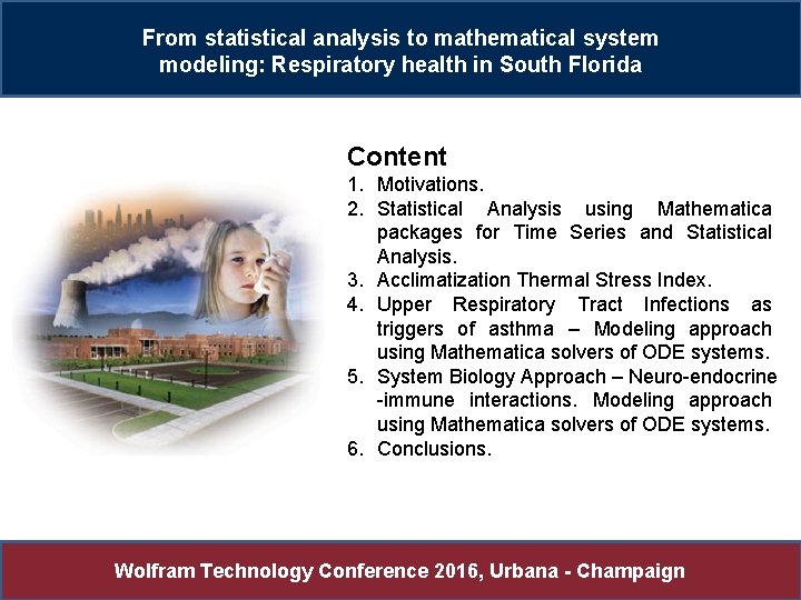 From statistical analysis to mathematical system modeling: Respiratory health in South Florida Content 1.