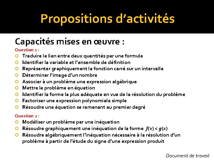 Propositions d’activités Capacités mises en œuvre : Question 1 : Traduire le lien entre