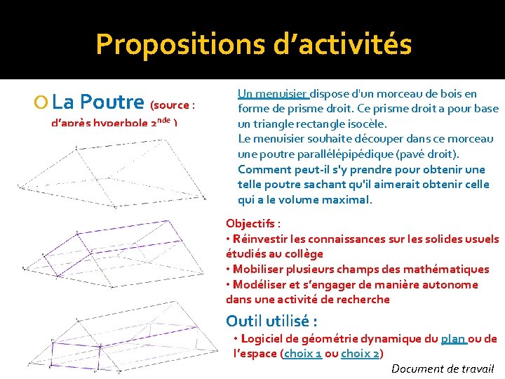 Propositions d’activités La Poutre (source : d’après hyperbole 2 nde ) Un menuisier dispose