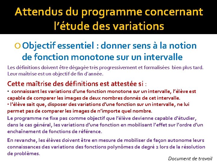 Attendus du programme concernant l’étude des variations Objectif essentiel : donner sens à la