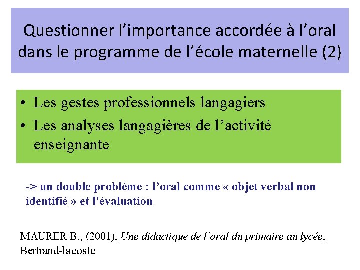 Questionner l’importance accordée à l’oral dans le programme de l’école maternelle (2) • Les