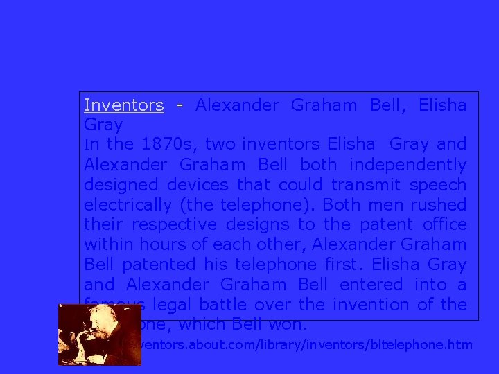 The History of the Telephone Inventors - Alexander Graham Bell, Elisha Gray In the