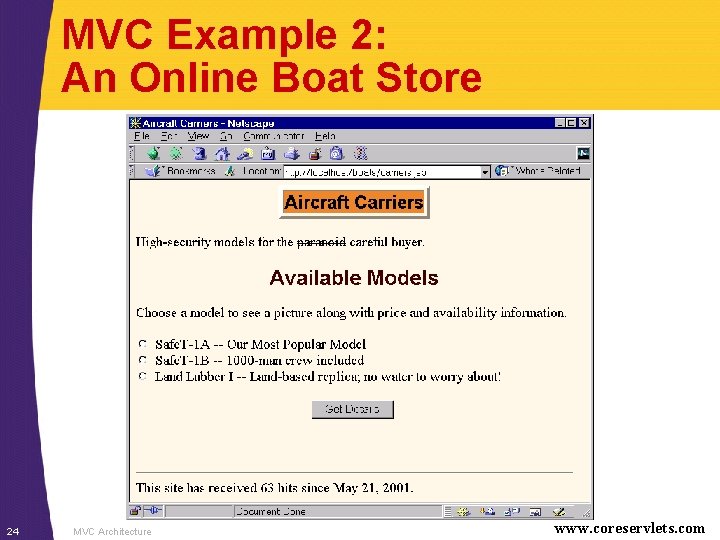 MVC Example 2: An Online Boat Store 24 MVC Architecture www. coreservlets. com 