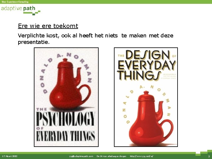 Ere wie ere toekomt Verplichte kost, ook al heeft het niets te maken met Ere wie ere toekomt Verplichte kost, ook al heeft het niets te maken met