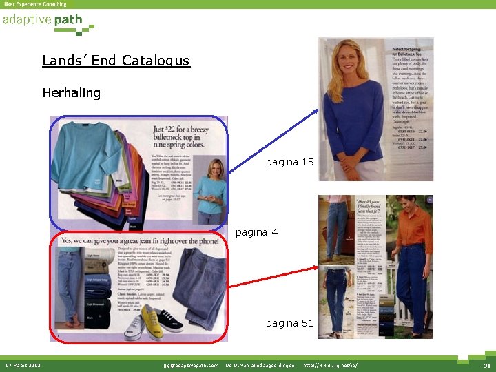 Lands’ End Catalogus Herhaling pagina 15 pagina 4 pagina 51 17 Maart 2002 jjg@adaptivepath. Lands’ End Catalogus Herhaling pagina 15 pagina 4 pagina 51 17 Maart 2002 jjg@adaptivepath.