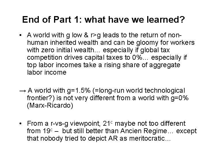 End of Part 1: what have we learned? • A world with g low