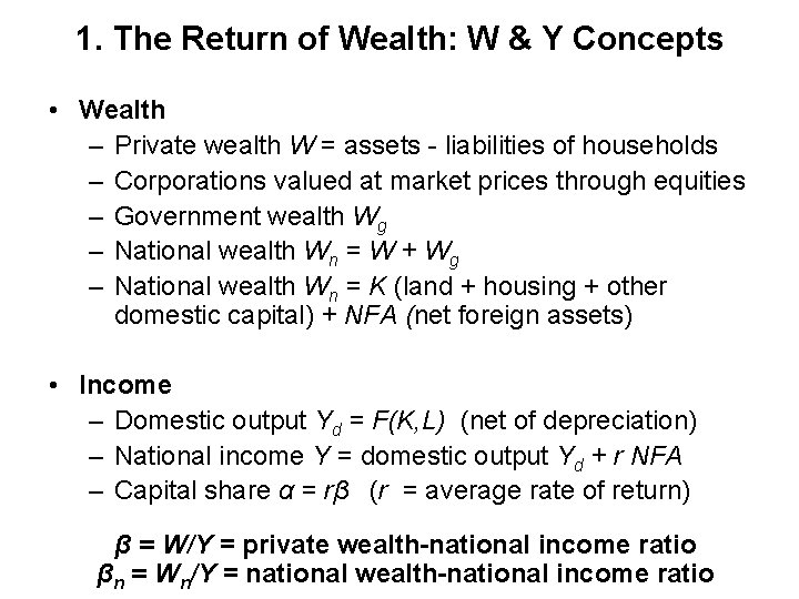 1. The Return of Wealth: W & Y Concepts • Wealth – Private wealth