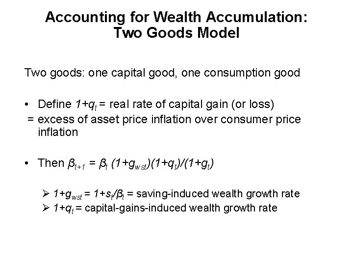 Accounting for Wealth Accumulation: Two Goods Model Two goods: one capital good, one consumption