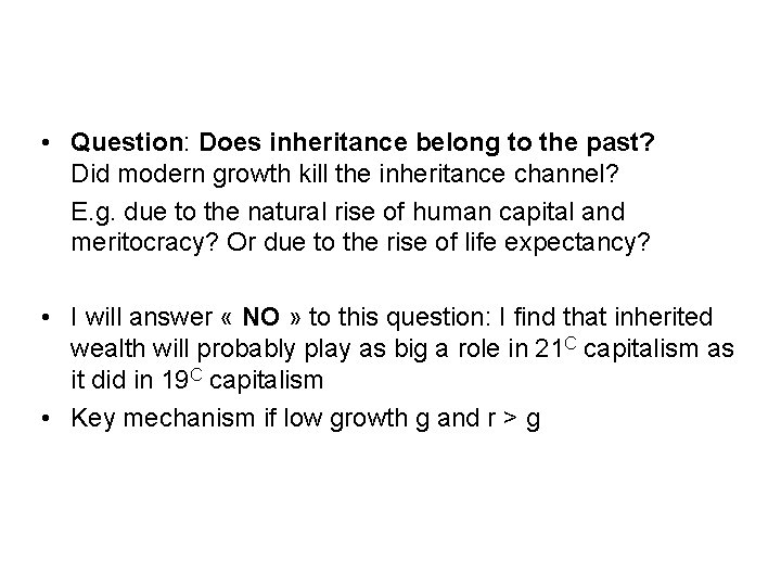  • Question: Does inheritance belong to the past? Did modern growth kill the
