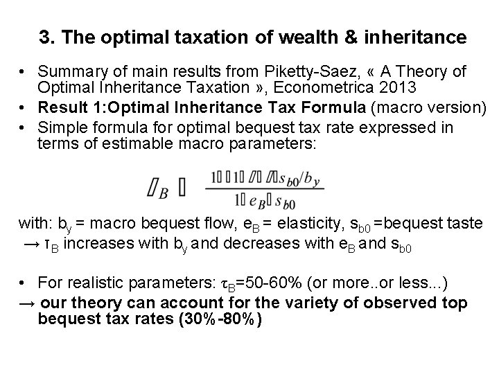 3. The optimal taxation of wealth & inheritance • Summary of main results from