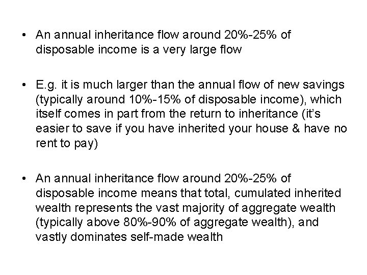  • An annual inheritance flow around 20%-25% of disposable income is a very