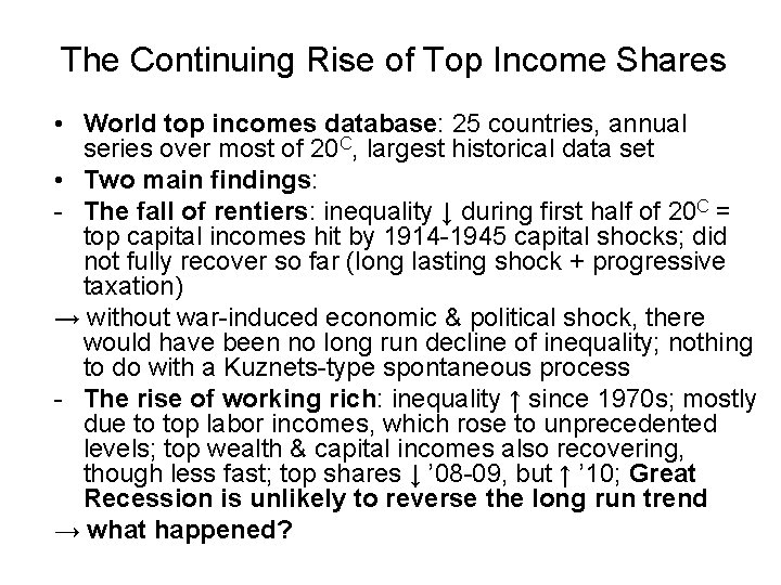 The Continuing Rise of Top Income Shares • World top incomes database: 25 countries,