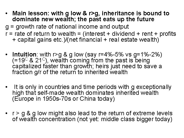  • Main lesson: with g low & r>g, inheritance is bound to dominate