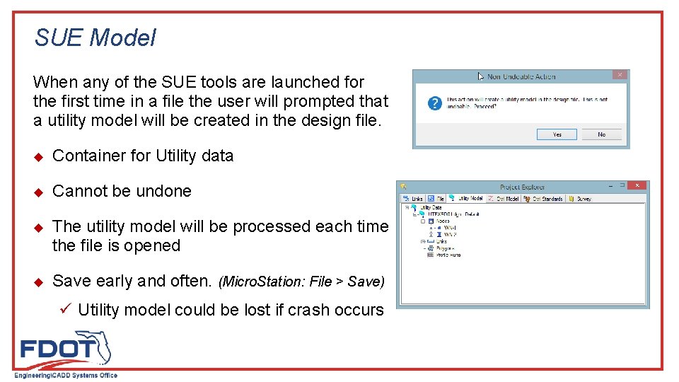 SUE Model When any of the SUE tools are launched for the first time SUE Model When any of the SUE tools are launched for the first time