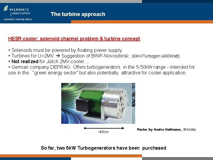 The turbine approach HESR cooler: solenoid channel problem & turbine concept • Solenoids must