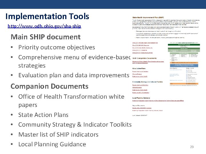 Implementation Tools http: //www. odh. ohio. gov/sha-ship Main SHIP document • Priority outcome objectives