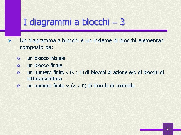 I diagrammi a blocchi 3 Un diagramma a blocchi è un insieme di blocchi