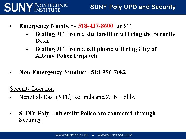 SUNY Poly UPD and Security • Emergency Number - 518 -437 -8600 or 911