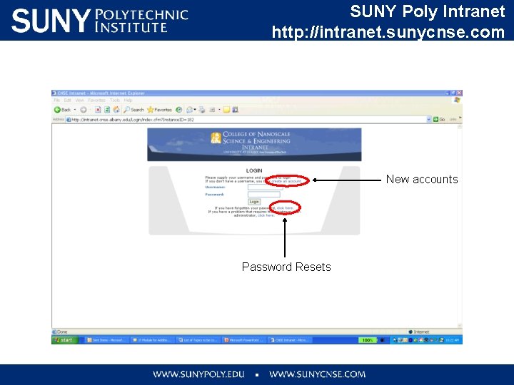 SUNY Poly Intranet http: //intranet. sunycnse. com New accounts Password Resets 