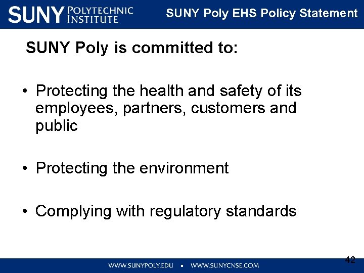 SUNY Poly EHS Policy Statement SUNY Poly is committed to: • Protecting the health