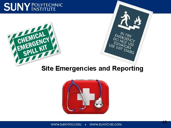 Site Emergencies and Reporting 46 