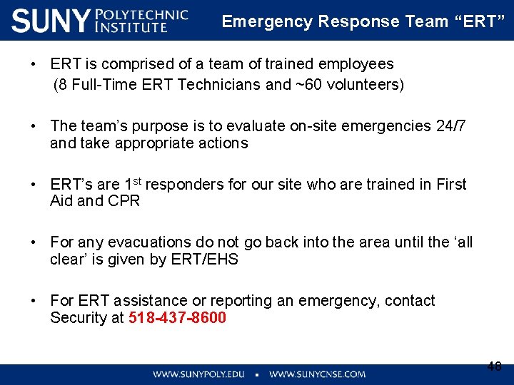 Emergency Response Team “ERT” • ERT is comprised of a team of trained employees