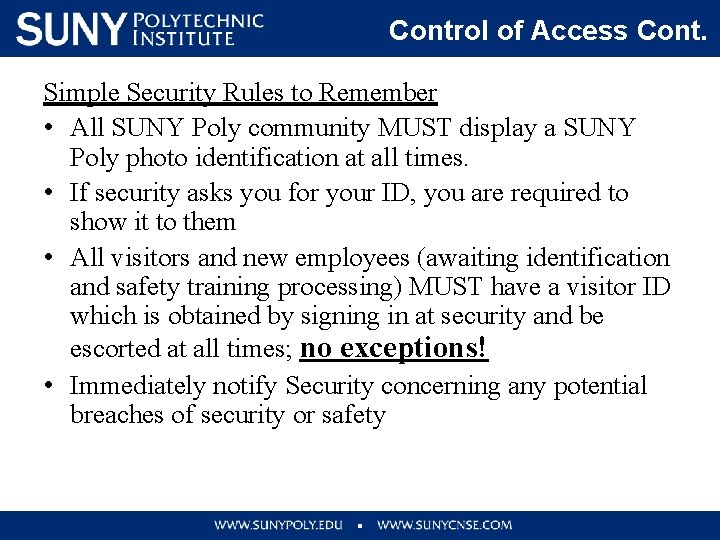 Control of Access Cont. Simple Security Rules to Remember • All SUNY Poly community