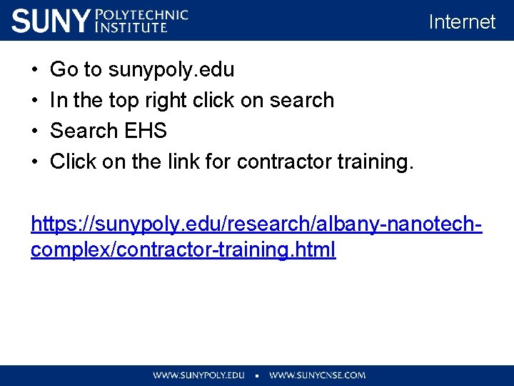 Internet • • Go to sunypoly. edu In the top right click on search