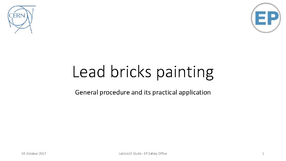 Lead bricks painting General procedure and its practical application 04 October 2017 Letizia Di