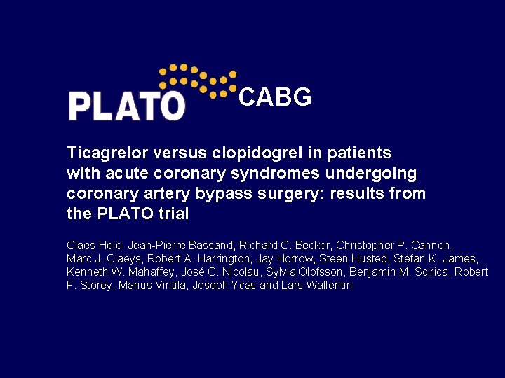 CABG Ticagrelor versus clopidogrel in patients with acute coronary syndromes undergoing coronary artery bypass