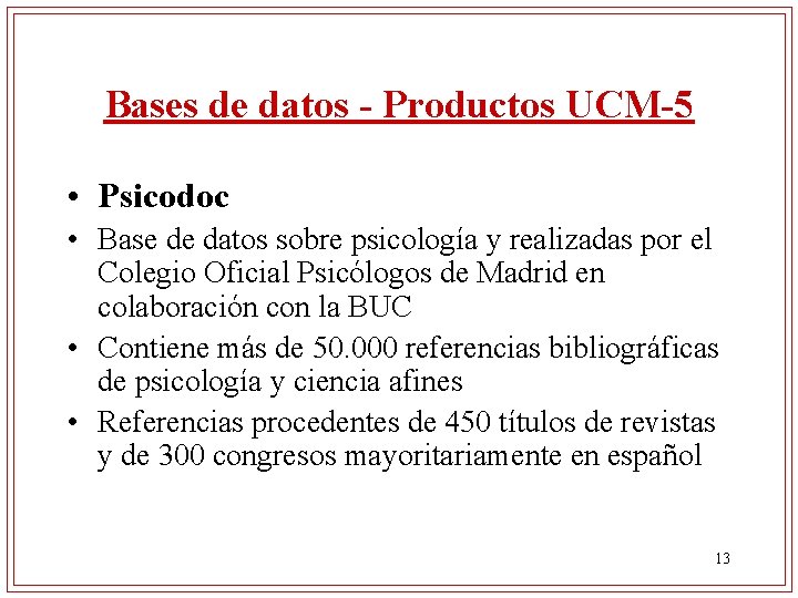 Bases de datos - Productos UCM-5 • Psicodoc • Base de datos sobre psicología