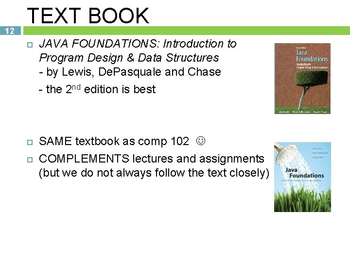 12 TEXT BOOK 12 JAVA FOUNDATIONS: Introduction to Program Design & Data Structures -