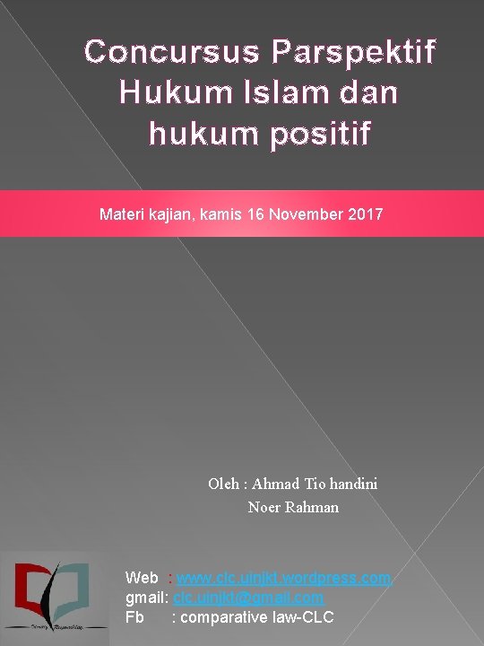 Concursus Parspektif Hukum Islam dan hukum positif Materi kajian, kamis 16 November 2017 Oleh