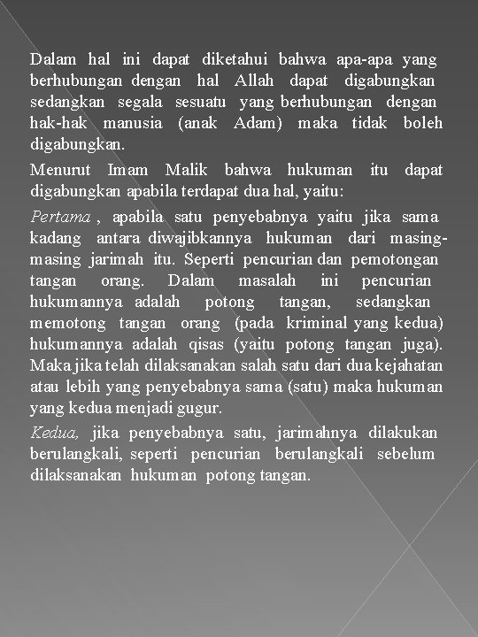 Dalam hal ini dapat diketahui bahwa apa-apa yang berhubungan dengan hal Allah dapat digabungkan