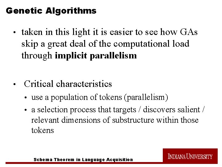 Genetic Algorithms • • taken in this light it is easier to see how