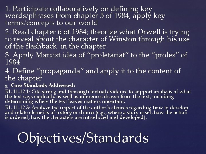 1. Participate collaboratively on defining key words/phrases from chapter 5 of 1984; apply key