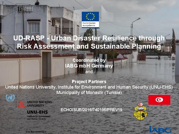UD-RASP - Urban Disaster Resilience through Risk Assessment and Sustainable Planning Coordinated by IABG