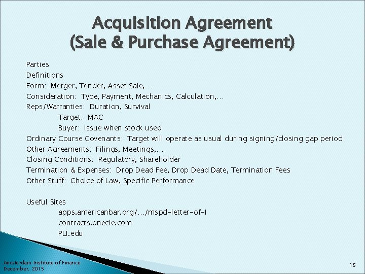Acquisition Agreement (Sale & Purchase Agreement) Parties Definitions Form: Merger, Tender, Asset Sale, …
