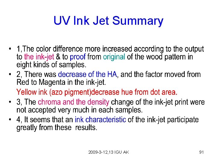 UV Ink Jet Summary 2009 -3 -12, 13 IGU AK 91 